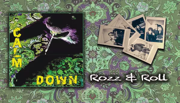 Rozz'n'Roll - Calm Down Elevate Records